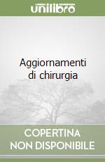 Aggiornamenti di chirurgia (3) libro