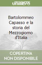 Bartolommeo Capasso e la storia del Mezzogiorno d'Italia