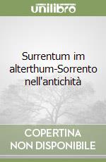 Surrentum im alterthum-Sorrento nell'antichità libro