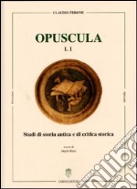 Studi di storia antica e di critica storica. Opuscula. Ediz. tedesca, italiana, inglese e francese libro