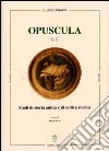 Studi di storia antica e di critica storica. Opuscula. Ediz. tedesca, italiana, inglese e francese libro