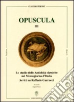 Lo studio delle antichità classiche nel Mezzogiorno d'Italia. Scritti su Raffaele Garrucci. Ediz. multilingue. Vol. 3 libro