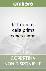 Elettromotrici della prima generazione