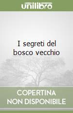 I segreti del bosco vecchio libro