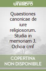 Quaestiones canonicae de iure religiosorum. Studia in memoriam J. Ochoa cmf libro