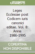 Leges Ecclesiae post Codicem iuris canonici editae. Vol. 8: Annis 1986-1995