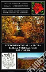 Introduzione alla flora e alla vegetazione del Carso. Carsiana. Giardino botanico libro