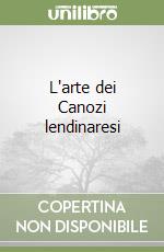 L'arte dei Canozi lendinaresi libro