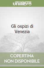 Gli ospizi di Venezia libro