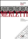 Merletti. Esposizione di una selezione di antichi merletti veneziani dalle collezioni Ire. Catalogo della mostra libro