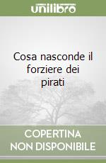 Cosa nasconde il forziere dei pirati libro