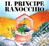 Il principe ranocchio libro