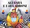 Alì Babà e i quaranta ladroni libro