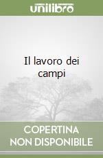 Il lavoro dei campi libro