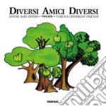 Diversi amici diversi. Ediz. italiana, francese, cinese e inglese libro