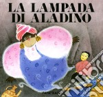 La lampada di Aladino. Ediz. illustrata