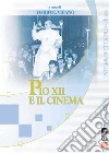 Pio XII e il cinema libro