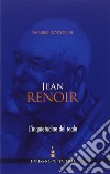 Jean Renoir. L'inquietudine del reale libro