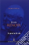 Jean Renoir. L'inquietudine del reale libro di Dottorini Daniele