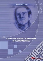 L'anticonformismo intelligente di Rodolfo Sonego libro