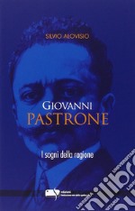 Giovanni Pastrone. I sogni della ragione libro