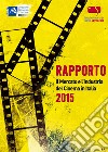 Rapporto 2014. Il mercato e l'industria del cinema in Italia libro