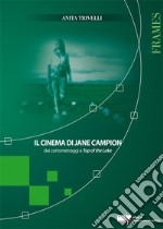 Il cinema di Jane Campion dai cortometraggi a Top of the Lake