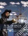 A fil di spada. Pirati e spadaccini nel cinema italiano libro