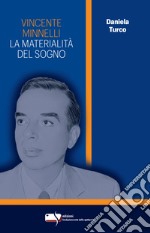 Vincente Minnelli. La materialità del sogno libro