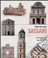 Sassari. Storia architettonica e urbanistica dalle origini al '600 libro di Porcu Gaias Marisa