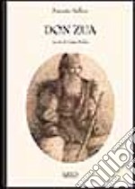 Don Zua. Storia di una famiglia nobile nel centro della Sardegna. Vergini bionde. Macchie sarde libro