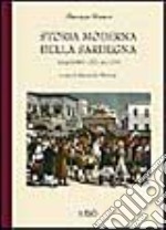 Storia moderna della Sardegna. Dall'anno 1773 al 1799 libro