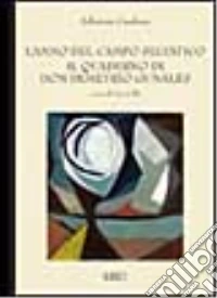 L'anno del campo selvatico. Il quaderno di don Domenico Gunales libro
