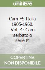 Carri FS Italia 1905-1960. Vol. 4: Carri serbatoio serie M libro