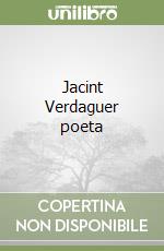 Jacint Verdaguer poeta