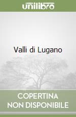 Valli di Lugano libro