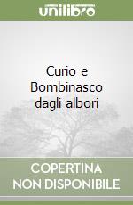 Curio e Bombinasco dagli albori libro