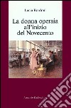 La donna operaia all'inizio del Novecento libro