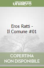 Eros Ratti - Il Comune #01 libro