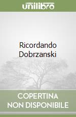 Ricordando Dobrzanski