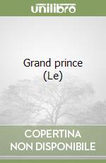 Grand prince (Le) libro