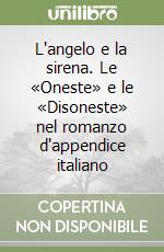 L'angelo e la sirena. Le «Oneste» e le «Disoneste» nel romanzo d'appendice italiano