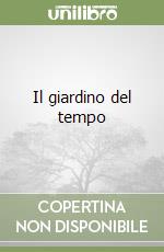 Il giardino del tempo libro