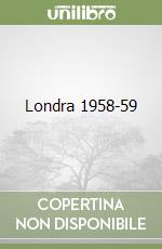 Londra 1958-59