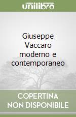 Giuseppe Vaccaro moderno e contemporaneo libro