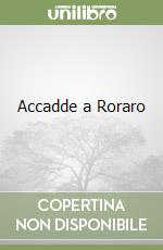 Accadde a Roraro libro