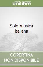 Solo musica italiana libro