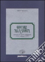 Giocare alla storia. Itinerario di scoperte archeologiche riminesi libro