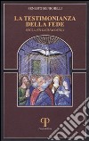 La testimonianza della fede negli Atti degli Apostoli libro di Menichelli Ernesto