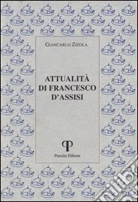 Attualità di Francesco d'Assisi libro